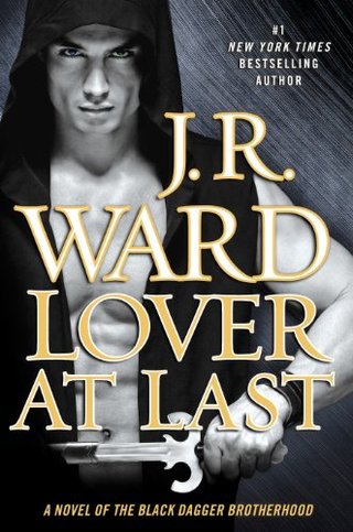 "Lover At Last A Novel of the Black Dagger Brotherhood" av J.R. Ward