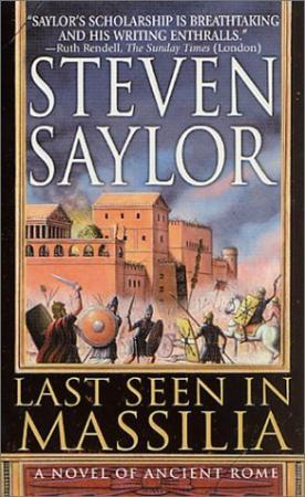 "Last seen in Massilia - a novel of ancient Rome" av Steven Saylor