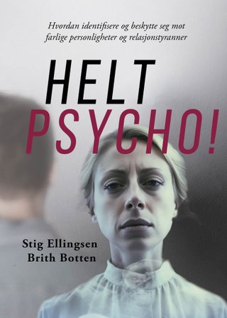 "Helt psycho!" av Brith Botten
