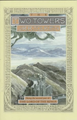 The Two Towers - Being the Second Part of the Lord of the Rings (The Lord of the Rings / By J.R.R. Tolkien, Pt. 2)