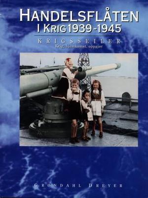 "Handelsflåten i krig 1939-1945. Bd. 4 - krigsseiler : krig, hjemkomst og oppgjør" av Guri Hjeltnes