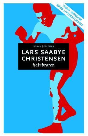 "Halvbroren - roman" av Lars Saabye Christensen