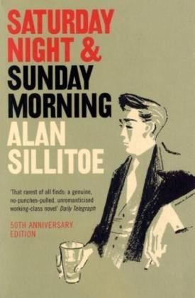 "Saturday Night and Sunday Morning" av Alan Sillitoe
