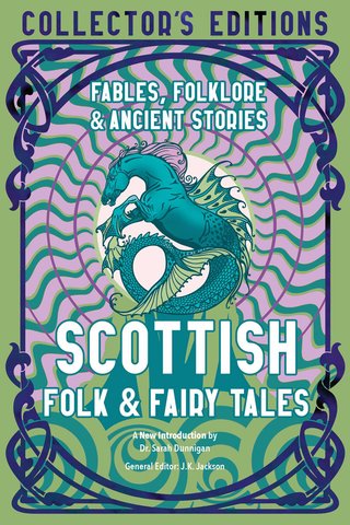 "Scottish Folk & Fairy Tales: Fables, Folklore & Ancient Stories Flame Tree Collector's Editions Mythology" av J. K. Jackson