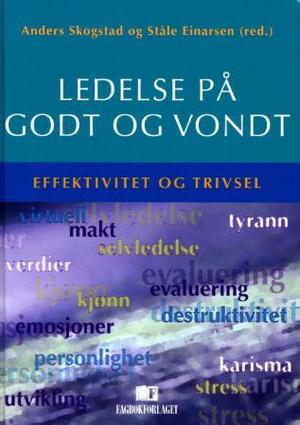"Ledelse på godt og vondt effektivitet og trivsel" av Anders Skogstad