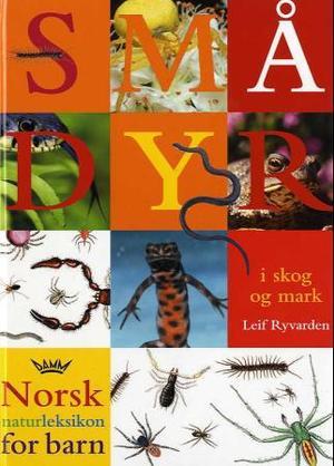 "Smådyr i skog og mark" av Leif Ryvarden