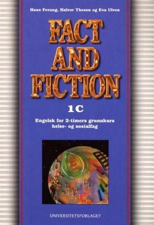 Fact and fiction 1C - textbook : engelsk for grunnkurs helse- og sosialfag, modul 1