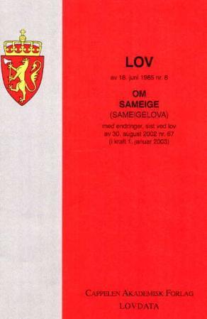 "Lov om sameige (sameigelova) av 18. juni 1965 nr. 6 - med endringer, sist ved lov av 30. august 2003 nr. 67 ( i kraft 1. januar 2003)" av Norge