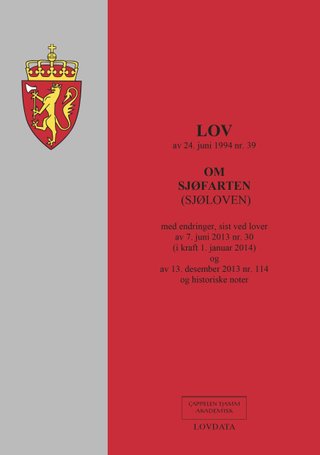 Lov om sjøfarten (sjøloven) av 24. juni 1994 nr. 39 - med endringer, sist ved lover av 7. juni 2013 nr. 30 (i kraft 1. januar 2014) og av 13. desember 2013 nr. 114 og historiske noter