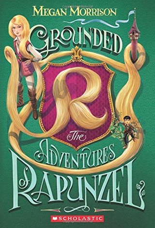 "Grounded The Adventures of Rapunzel (Tyme)" av Megan Morrison