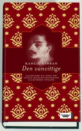"Den vanvittige - hans lignelser og dikt" av Kahlil Gibran