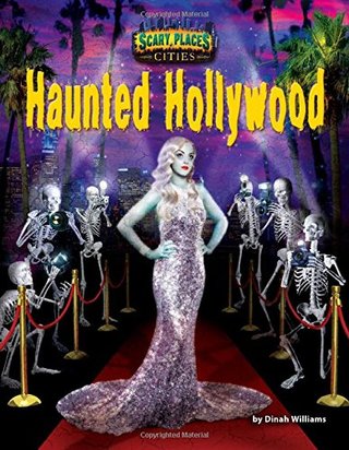 "Haunted Hollywood (Scary Places )" av Dinah Williams