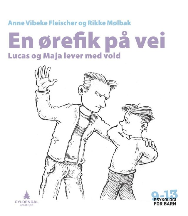 "En ørefik på vei - Lucas og Maja lever med vold" av Anne Vibeke Fleischer