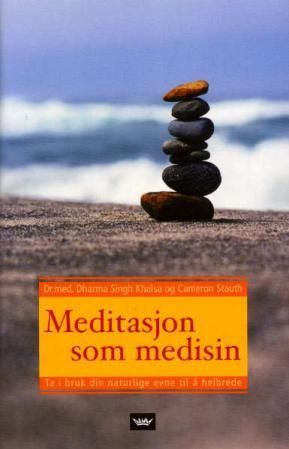 "Meditasjon som medisin ta i bruk din naturlige evne til å helbrede" av Dharma Singh Khalsa
