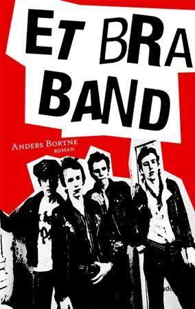 "Et bra band roman" av Anders Bortne