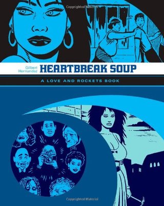 "Heartbreak Soup" av Gilbert Hernandez