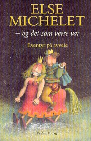 Og det som verre var - eventyr på avveie