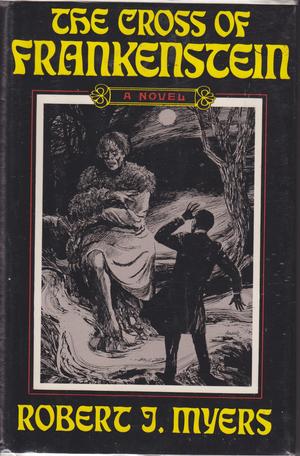 "Cross of Frankenstein" av Robert J Myers
