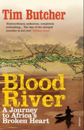 "Blood river - a journey to Africa's broken heart" av Tim Butcher
