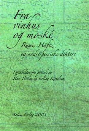 "Fra vinhus til moské - Rumi, Hâfez og andre persiske diktere" av Farrokhi