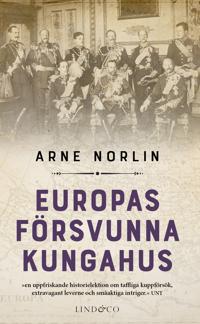 "Europas försvunna kungahus" av Arne Norlin