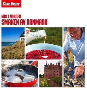 "Mat i Norden - smaken av Danmark" av Claus Meyer