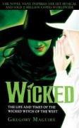 Wicked - The Life and Times of the Wicked Witch of the West (Wicked Years 1)