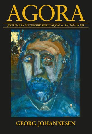 Agora. Nr. 3-4 2024 - journal for metafysisk spekulasjon : Georg Johannesen