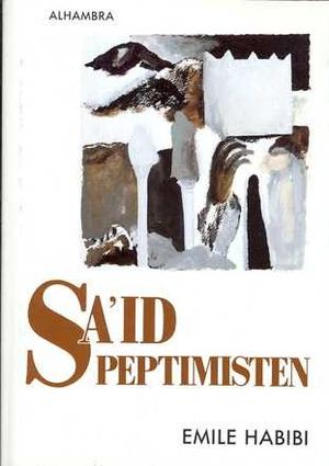 Sa'id, peptimisten - hans forunderlige liv og forbløffende forsvinning