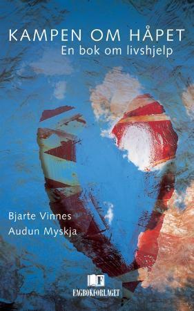 "Kampen om håpet - en bok om livshjelp" av Bjarte Vinnes