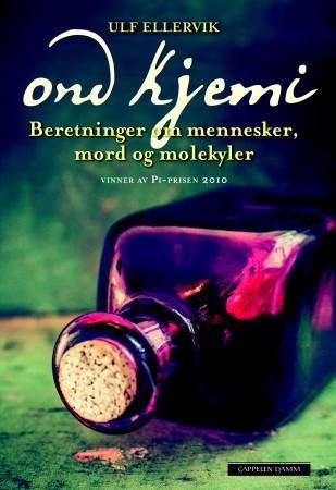 Ond kjemi - berettelser om mennesker, mord og molekyler