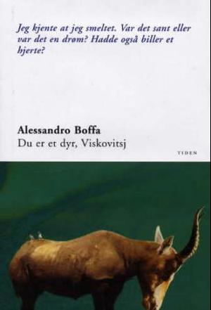 "Du er et dyr, Viskovitsj" av Alessandro Boffa