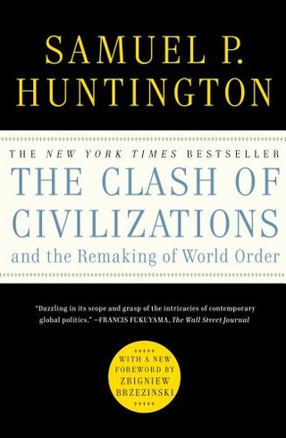 "The Clash of Civilizations and the Remaking of World Order" av Samuel P. Huntington