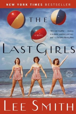 The Last Girls - A Novel (Ballantine Reader's Circle)