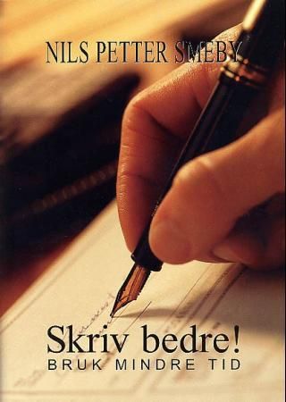 Skriv bedre! - bruk mindre tid