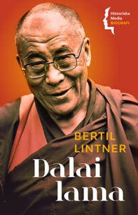 "Dalai lama Världens dramatiska historia" av Bertil Lintner