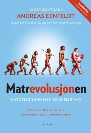 Matrevolusjonen - naturlig sunn med skikkelig mat