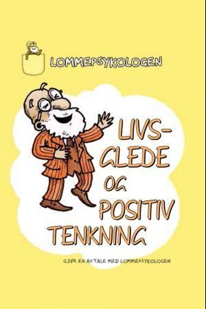 Livsglede og positiv tenkning - gjør en avtale med lommepsykologen