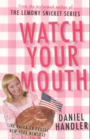 "Watch your mouth" av Daniel Handler