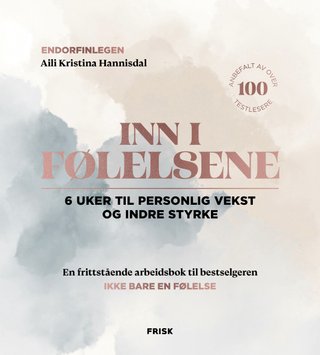 "Inn i følelsene 6 uker til personlig vekst og indre styrke" av Aili Hannisdal