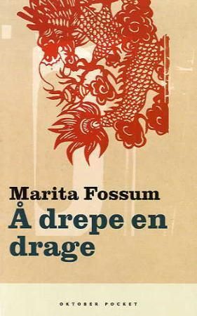 "Å drepe en drage roman" av Marita Fossum