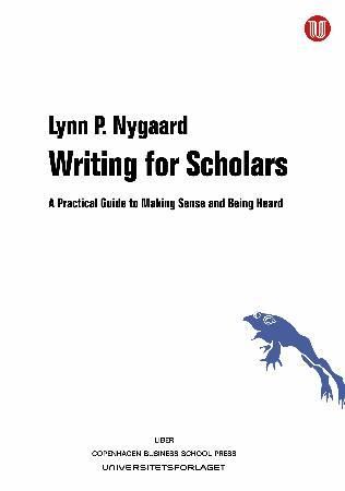 "Writing for scholars a practical guide to making sense and being heard" av Lynn P. Nygaard