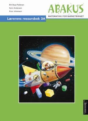 "Abakus - lærerens ressursbok 3A : matematikk for barnetrinnet" av Brit Boye Pedersen