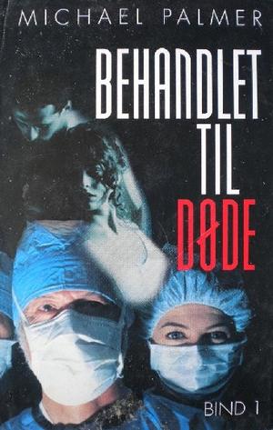 Behandlet til døde - 1