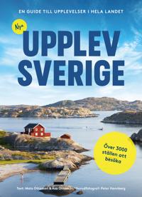 "Nya Upplev Sverige En guide till upplevelser i hela landet" av Mats Ottosson