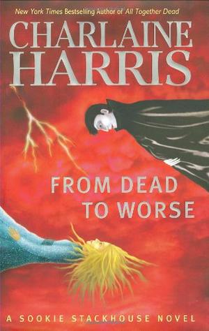 From Dead to Worse (Sookie Stackhouse Novels)