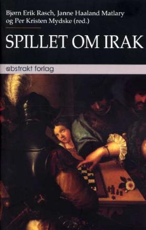 "Spillet om Irak" av Bjørn Erik Rasch