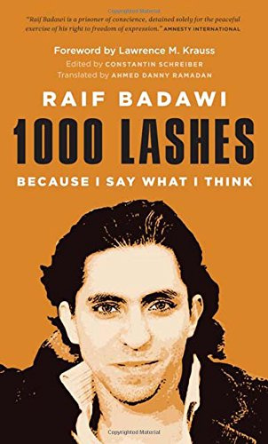 "1000 Lashes Because I Say What I Think" av Raif Badawi