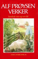 "Samlede viser og vers. Bd. 3 - fra Sjette gongen til Årstidene" av Alf Prøysen