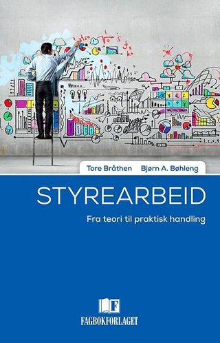 Styrearbeid - fra teori til praktisk handling